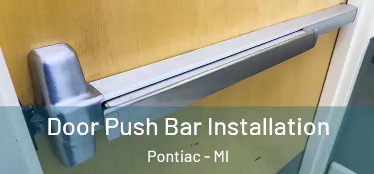  Door Push Bar Installation Pontiac - MI