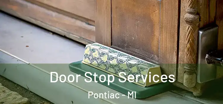 Door Stop Services Pontiac - MI