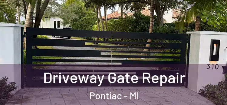 Driveway Gate Repair Pontiac - MI