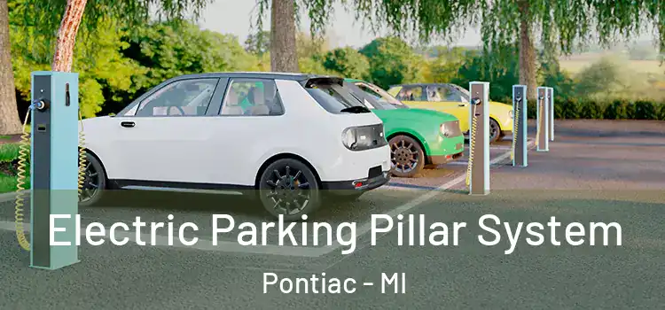 Electric Parking Pillar System Pontiac - MI