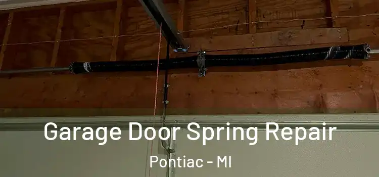  Garage Door Spring Repair Pontiac - MI