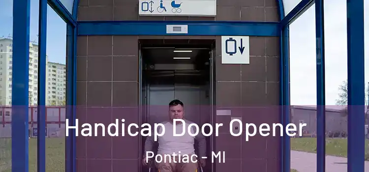 Handicap Door Opener Pontiac - MI