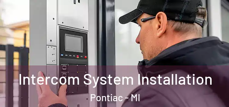 Intercom System Installation Pontiac - MI