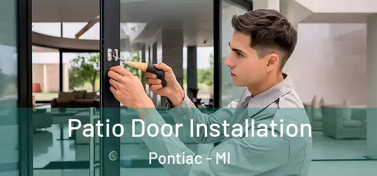 Patio Door Installation Pontiac - MI