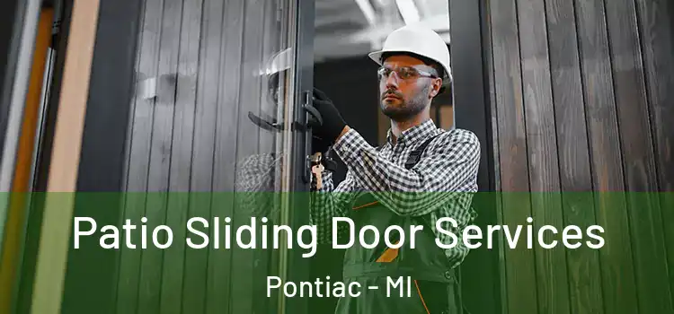 Patio Sliding Door Services Pontiac - MI