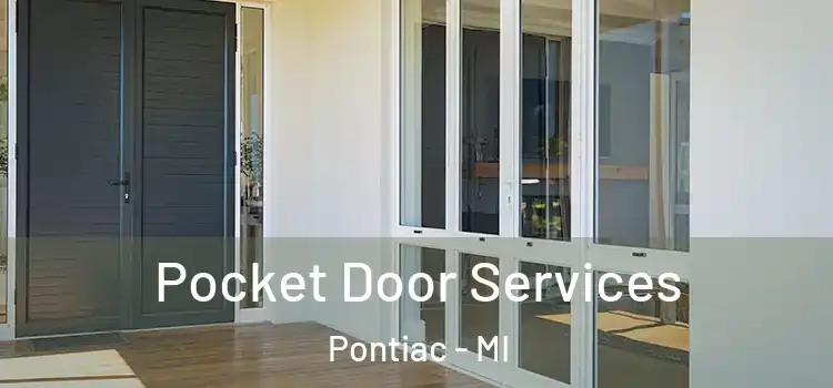 Pocket Door Services Pontiac - MI