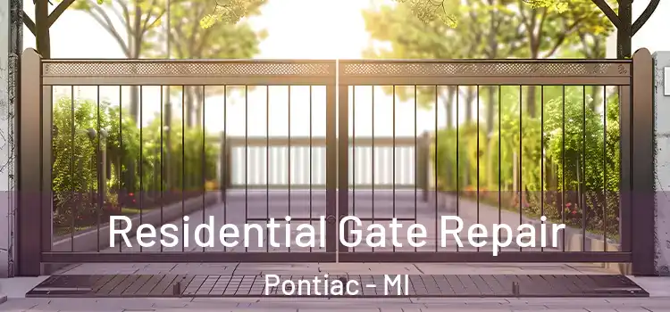 Residential Gate Repair Pontiac - MI