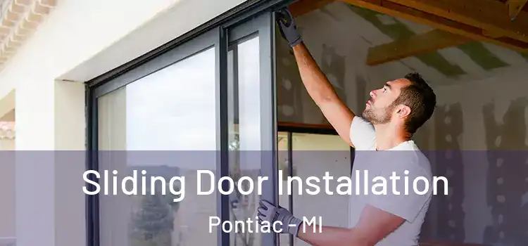 Sliding Door Installation Pontiac - MI
